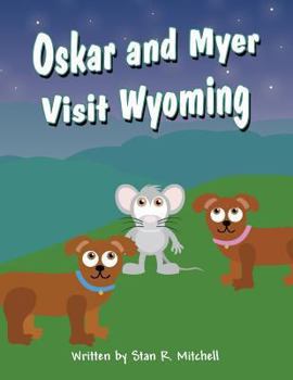 Paperback Oskar and Myer Visit Wyoming Book