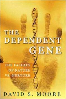 Hardcover The Dependent Gene: The Fallacy of "Nature vs. Nurture" Book