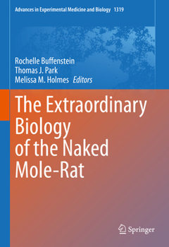 Hardcover The Extraordinary Biology of the Naked Mole-Rat Book