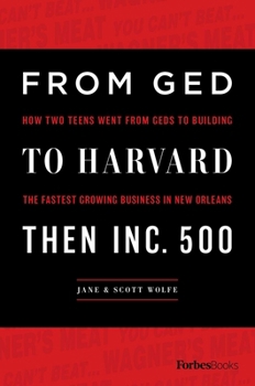From GED To Harvard Then Inc. 500: How Two Teens Went From GEDs To Building The Fastest Growing Business In New Orleans