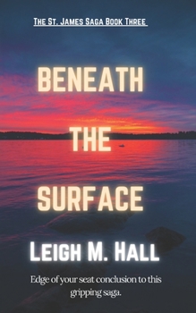 Paperback Beneath The Surface: The St. James Saga Book 3 Book