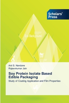 Paperback Soy Protein Isolate Based Edible Packaging Book