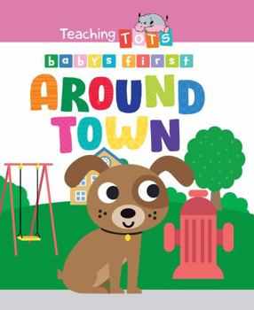 Board book Baby's First Around Town - Children's Touch and Feel Board Book - Sensory Board Book