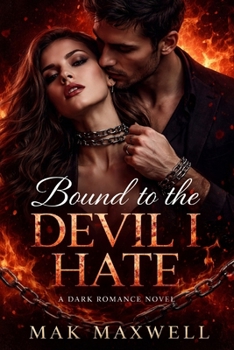 Paperback Bound to the Devil I Hate: A Dark Romance Novel Book