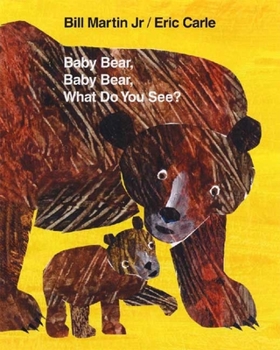 Hardcover Baby Bear, Baby Bear, What Do You See? Book