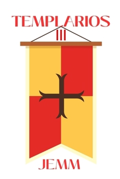 TEMPLARIOS III: La teoría del reemplazo (Spanish Edition)