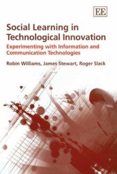 Hardcover Social Learning in Technological Innovation: Experimenting with Information and Communication Technologies Book