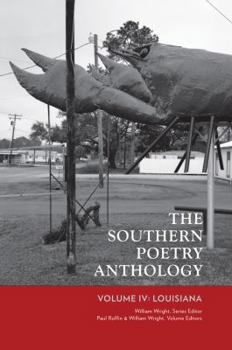 The Southern Poetry Anthology: Volume IV: Louisiana - Book #4 of the Southern Poetry Anthology