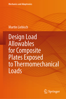 Hardcover Design Load Allowables for Composite Plates Exposed to Thermomechanical Loads Book