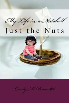 Paperback My Life in a Nutshell: Just the nuts Book