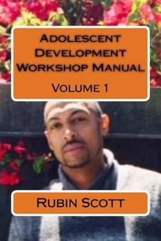 Paperback Adolescent Development Workshop Manual Vol. One: Teach Culture Diversity In a Therapeutic Manner Book