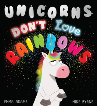 Hardcover Unicorns Don't Love Rainbows Book