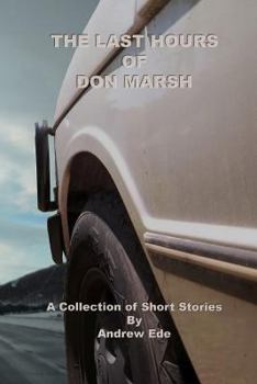 Paperback The Last Hours of Don Marsh Book