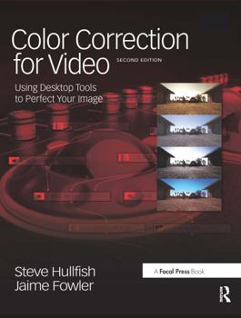 Paperback Color Correction for Video: Using Desktop Tools to Perfect Your Image [With DVD] Book