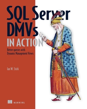 Paperback SQL Server DMVs in Action: Better Queries with Dynamic Management Views Book