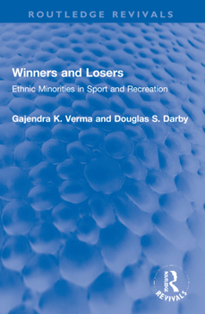 Paperback Winners and Losers: Ethnic Minorities in Sport and Recreation Book