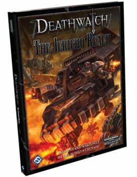 Hardcover Deathwatch: The Jericho Reach (Warhammer 40,000 Roleplay) Book
