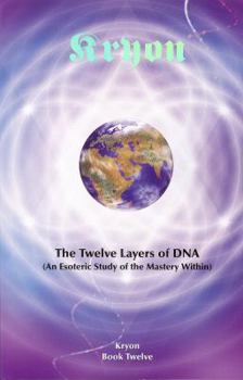 Paperback Twelve Layers of DNA Kryon Book 12 Book
