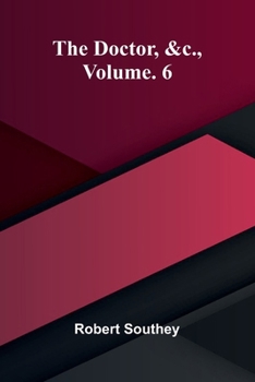 Paperback The doctor, &c., vol. 6 Book