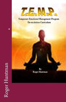 Paperback T.E.M.P. Temporary Emotional Management Program a de-escalation curriculum Book