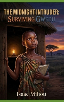 The Midnight Intruder: Surviving Gwedu