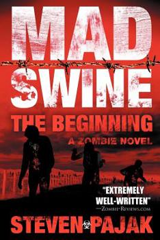 Mad Swine: The Beginning - Book #1 of the Mad Swine