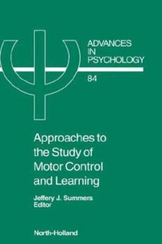 Hardcover Approaches to the Study of Motor Control and Learning: Volume 84 Book