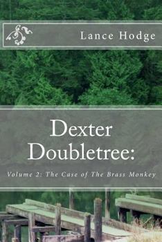 Paperback Dexter Doubletree: The Case of The Brass Monkey Book