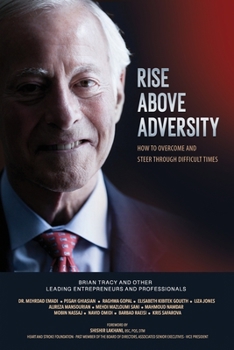 Paperback Rise Above Adversity: How to Overcome and Steer through Difficult Times Book