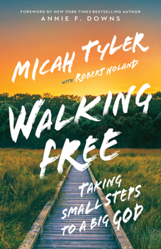 Hardcover Walking Free: Taking Small Steps to a Big God Book