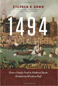 Hardcover 1494: How a Family Feud in Medieval Spain Divided the World in Half Book