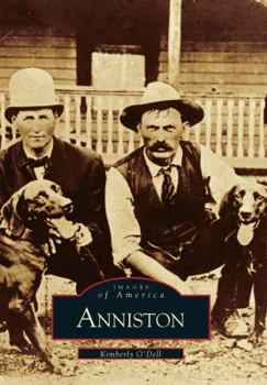 Anniston (Images of America: Alabama) - Book  of the Images of America: Alabama