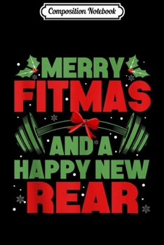 Composition Notebook: Merry Fitmas and a Happy New year Christmas Holiday Workout Tank Top Journal/Notebook Blank Lined Ruled 6x9 100 Pages