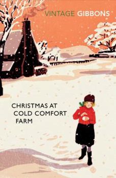 Christmas at Cold Comfort Farm and Other Stories