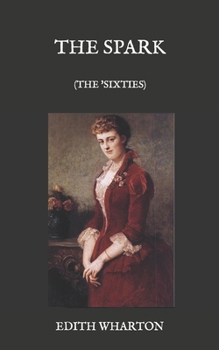 The Spark (The 'Sixties) - Book #3 of the Old New York