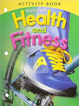 Paperback Harcourt Health & Fitness: Activity Book Grade 4 Book