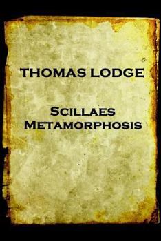 Paperback Thomas Lodge - Scillaes Metamorphosis Book