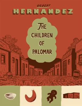 The Children of Palomar - Book  of the Love and Rockets