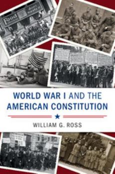 Hardcover World War I and the American Constitution Book