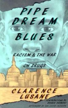 Paperback Pipe Dream Blues: Racism and the War on Druges Book