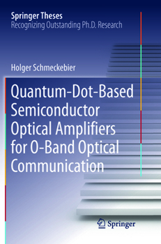 Quantum-Dot-Based Semiconductor Optical Amplifiers for O-Band Optical Communication