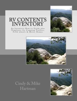 Paperback RV Contents Inventory: An Inventory How-to Guide plus Templates for Camping Trailers, Fifth-wheels & Motor Homes Book