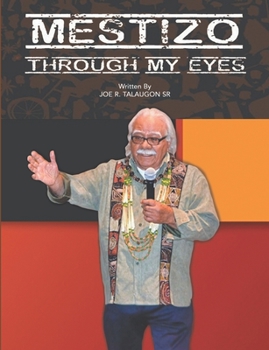 Paperback Mestizo Through My Eyes Book