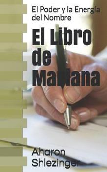 Paperback El Libro de Mariana: El Poder Y La Energía del Nombre [Spanish] Book