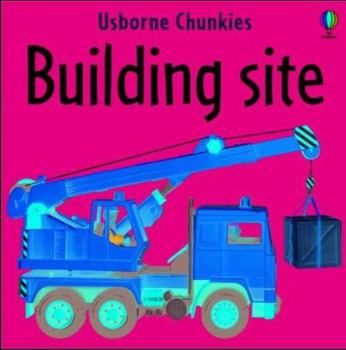 Board book Building Site (Chunky Board Books) Book