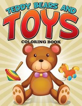 Paperback Teddy Bears and Toys Coloring Book