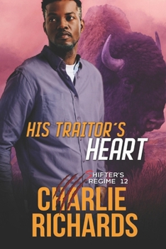 His Traitor's Heart - Book #12 of the Shifter's Regime