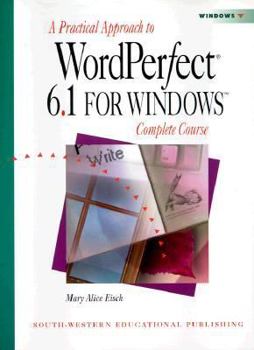 Spiral-bound A Practical Approach to WordPerfect 6.1 for Windows: Complete Course Book
