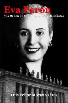 Paperback Eva Perón y la Orden de Constructores Justicialistas [Spanish] Book