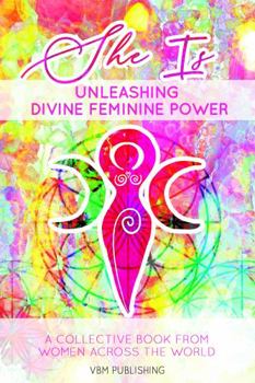SHE IS: Unleashing Divine Feminine Power